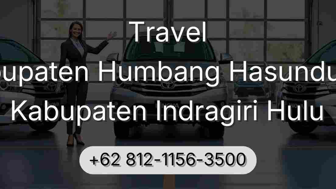 Travel Kabupaten Humbang Hasundutan Kabupaten Indragiri Hulu