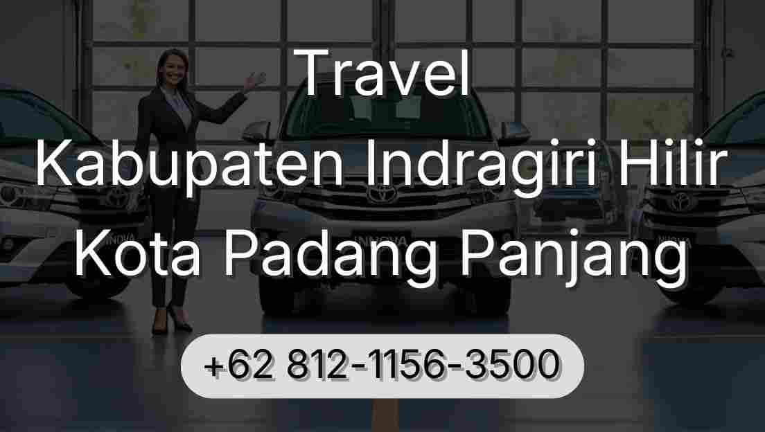 Travel Kabupaten Indragiri Hilir Kota Padang Panjang