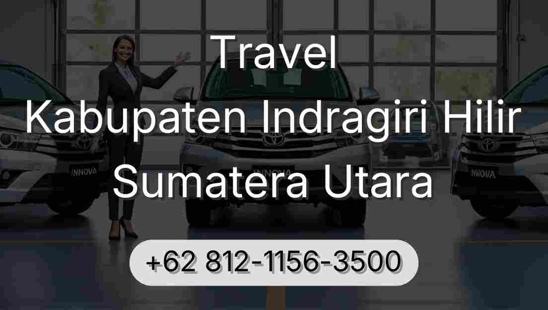 Travel Kabupaten Indragiri Hilir Sumatera Utara