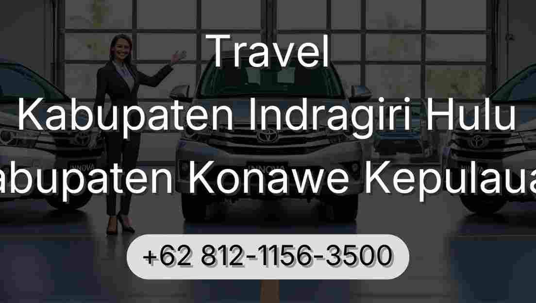 Travel Kabupaten Indragiri Hulu Kabupaten Konawe Kepulauan