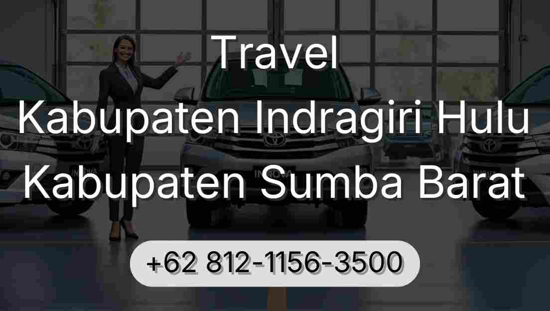 Travel Kabupaten Indragiri Hulu Kabupaten Sumba Barat