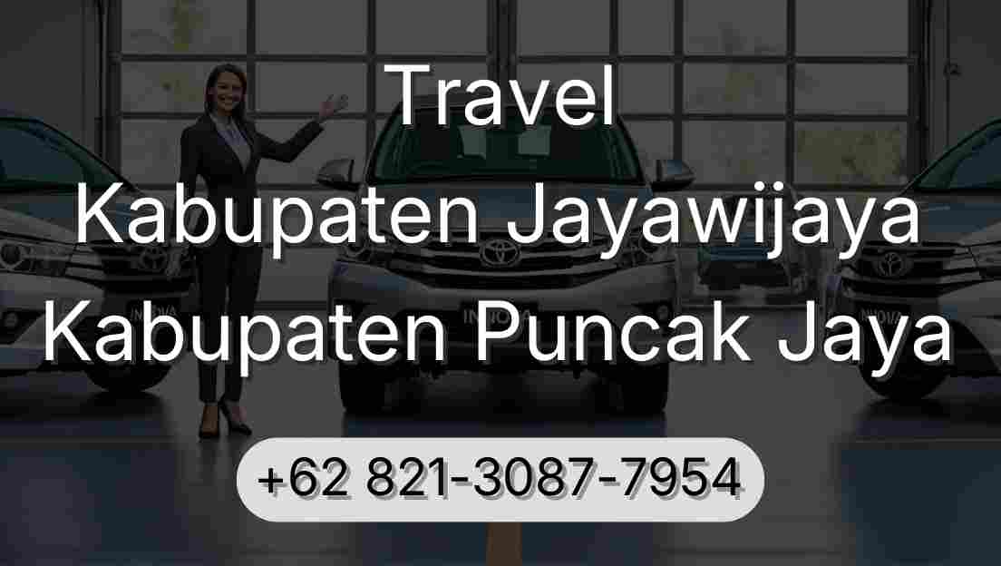 Travel Kabupaten Jayawijaya Kabupaten Puncak Jaya