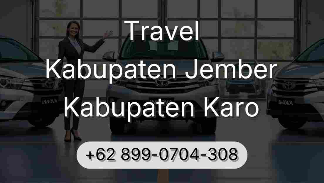 Travel Kabupaten Jember Kabupaten Karo