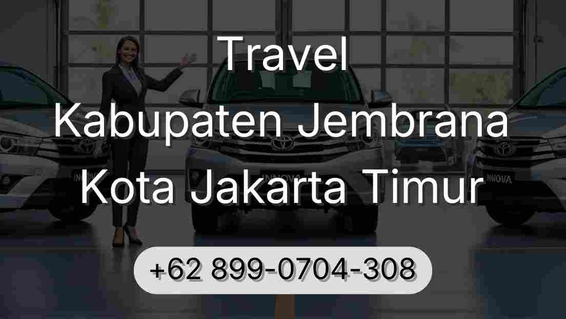 Travel Kabupaten Jembrana Kota Jakarta Timur
