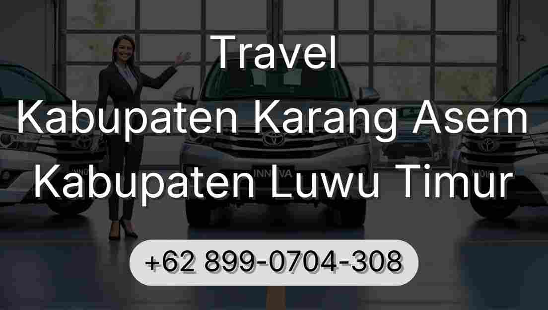 Travel Kabupaten Karang Asem Kabupaten Luwu Timur