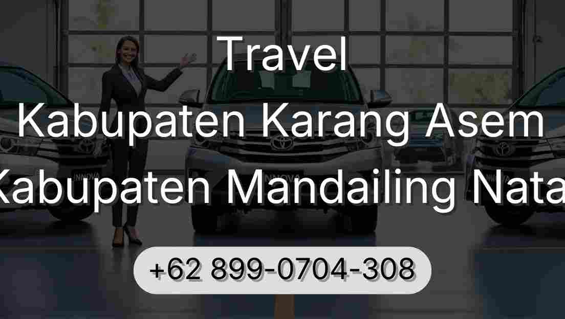 Travel Kabupaten Karang Asem Kabupaten Mandailing Natal