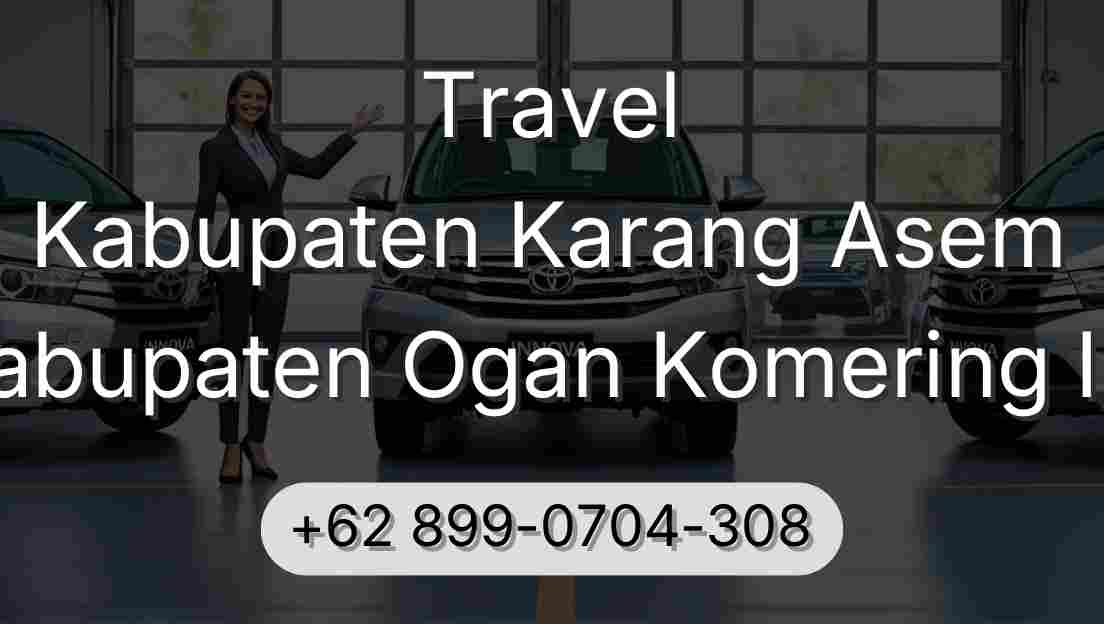 Travel Kabupaten Karang Asem Kabupaten Ogan Komering Ilir