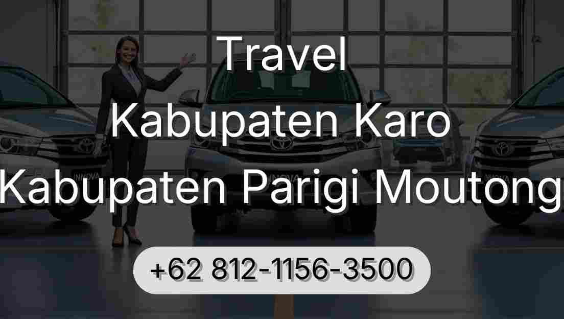 Travel Kabupaten Karo Kabupaten Parigi Moutong