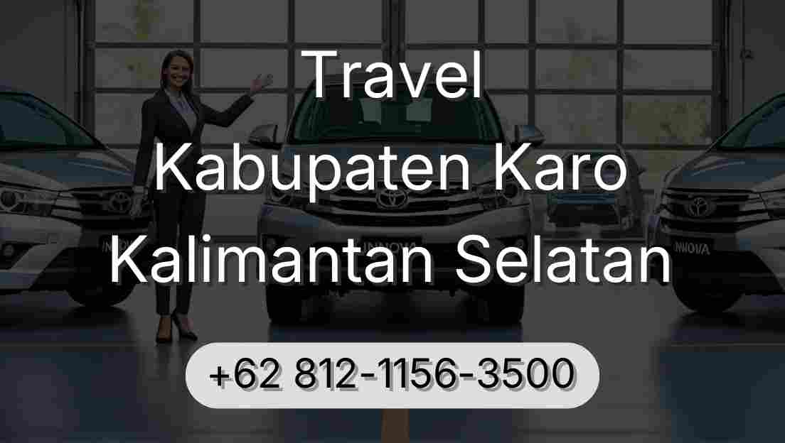 Travel Kabupaten Karo Kalimantan Selatan