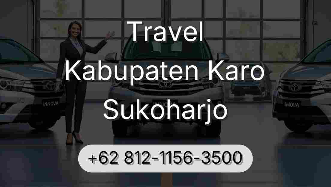 Travel Kabupaten Karo Sukoharjo