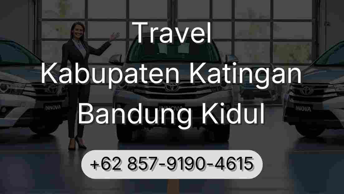Travel Kabupaten Katingan Bandung Kidul
