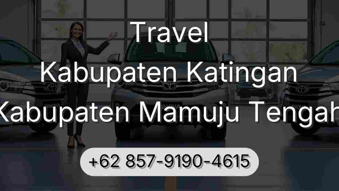 Travel Kabupaten Katingan Kabupaten Mamuju Tengah