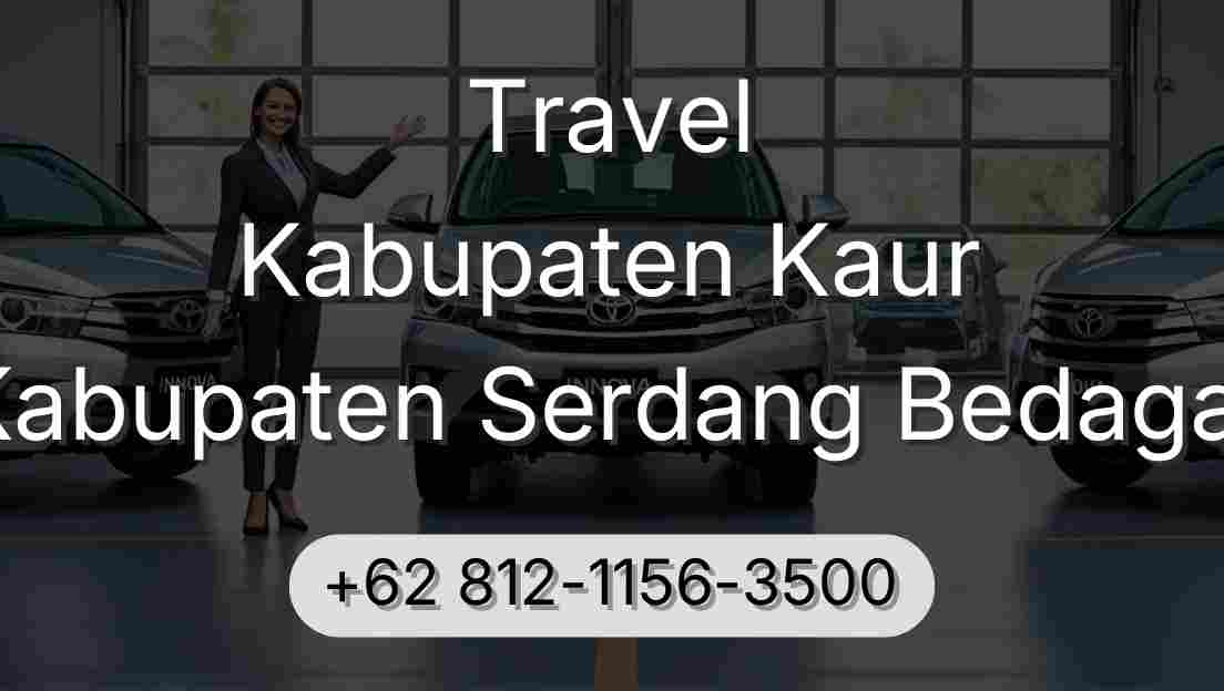 Travel Kabupaten Kaur Kabupaten Serdang Bedagai