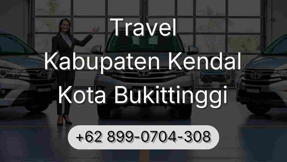 Travel Kabupaten Kendal Kota Bukittinggi