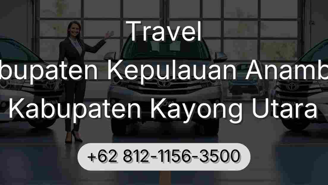 Travel Kabupaten Kepulauan Anambas Kabupaten Kayong Utara
