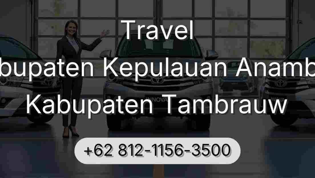 Travel Kabupaten Kepulauan Anambas Kabupaten Tambrauw
