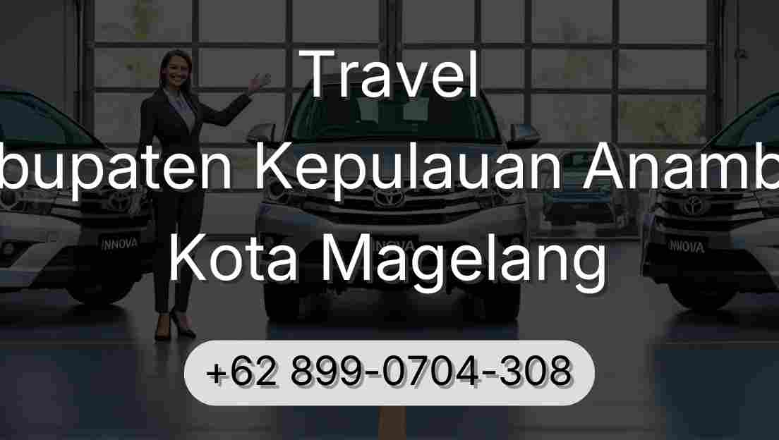 Travel Kabupaten Kepulauan Anambas Kota Magelang