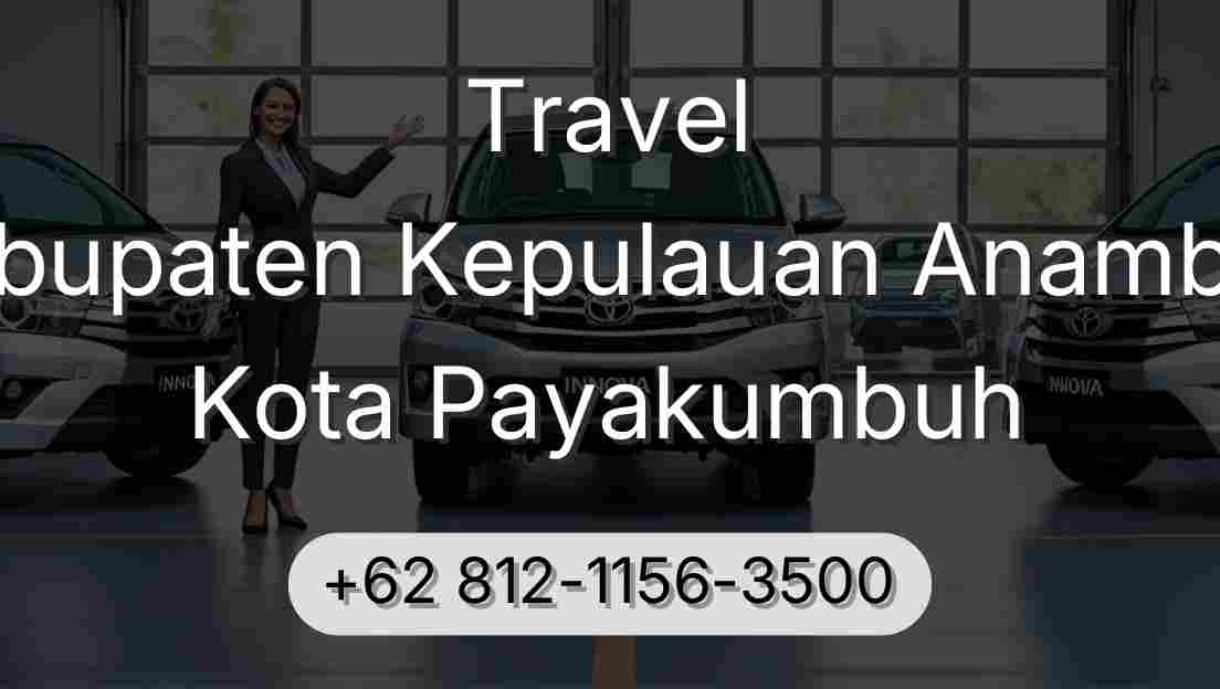 Travel Kabupaten Kepulauan Anambas Kota Payakumbuh