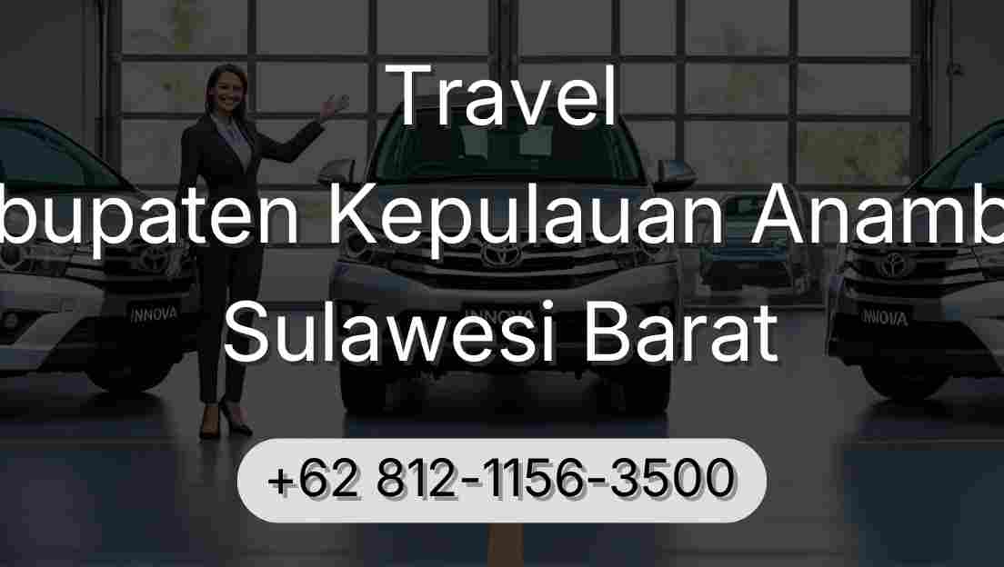 Travel Kabupaten Kepulauan Anambas Sulawesi Barat