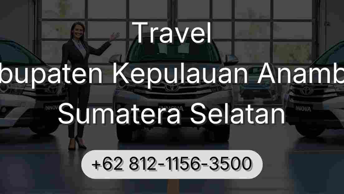 Travel Kabupaten Kepulauan Anambas Sumatera Selatan