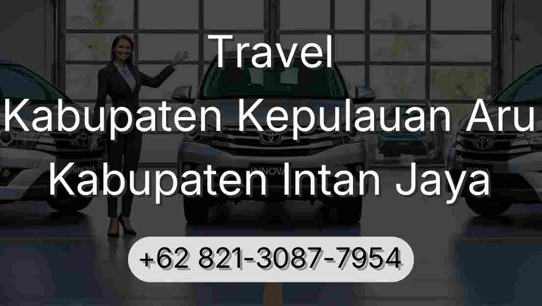 Travel Kabupaten Kepulauan Aru Kabupaten Intan Jaya