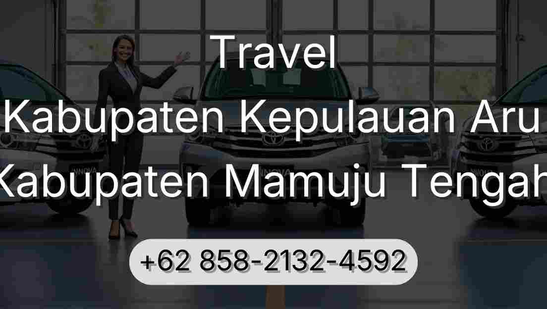 Travel Kabupaten Kepulauan Aru Kabupaten Mamuju Tengah
