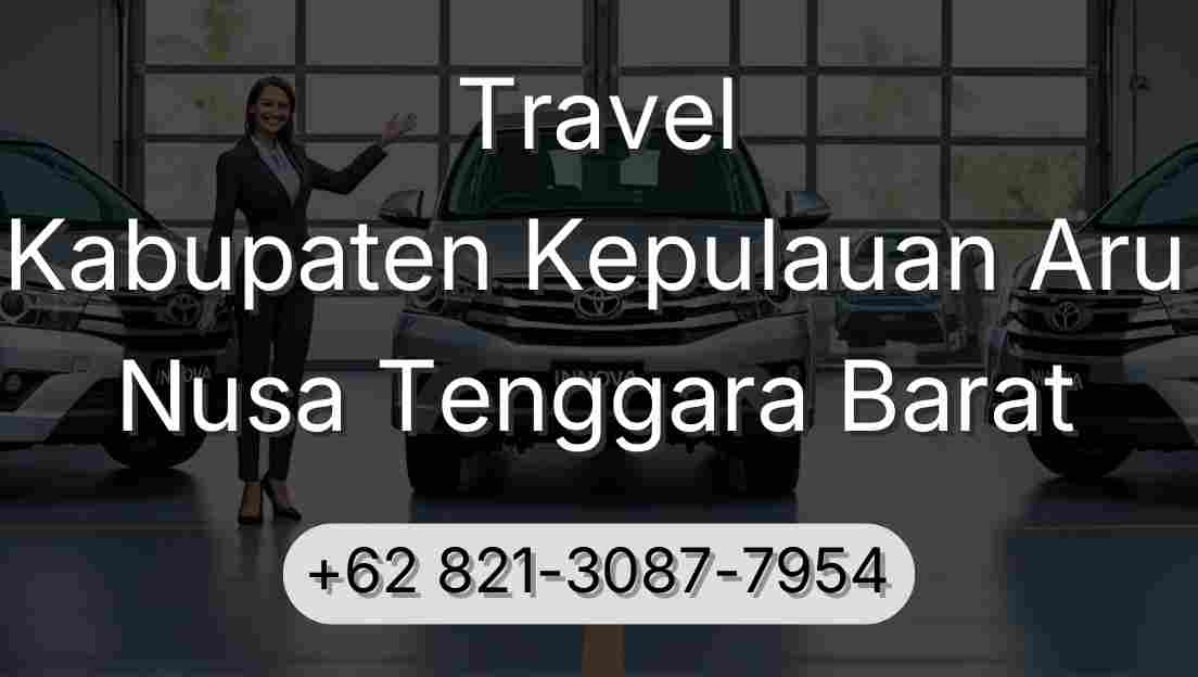 Travel Kabupaten Kepulauan Aru Nusa Tenggara Barat