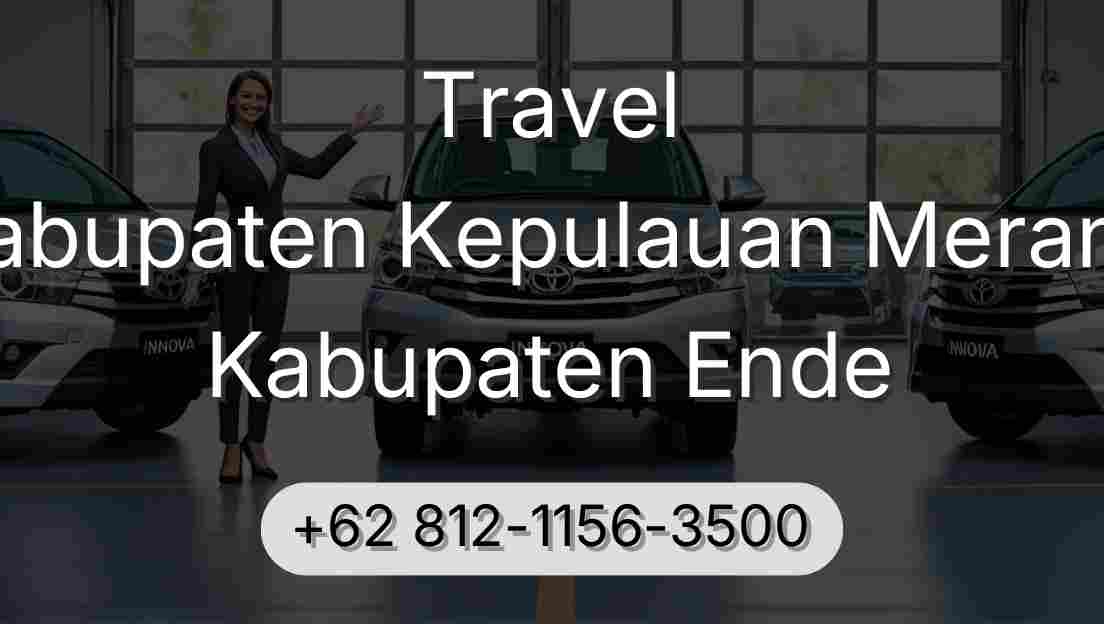 Travel Kabupaten Kepulauan Meranti Kabupaten Ende