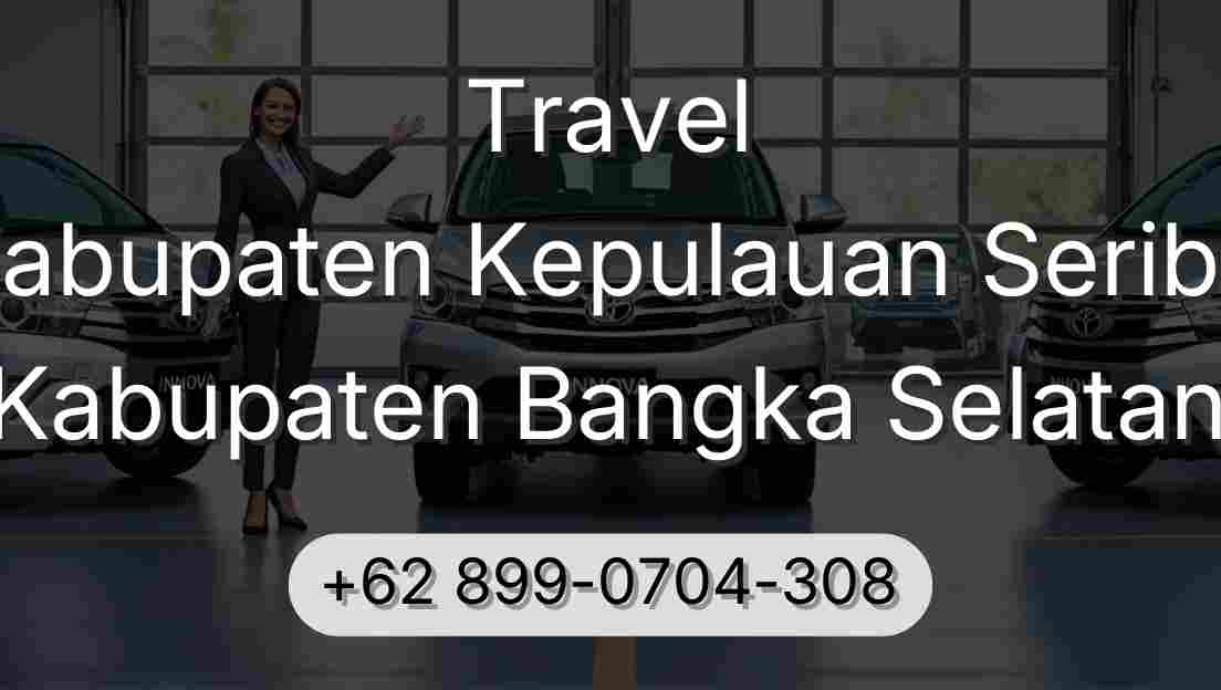 Travel Kabupaten Kepulauan Seribu Kabupaten Bangka Selatan