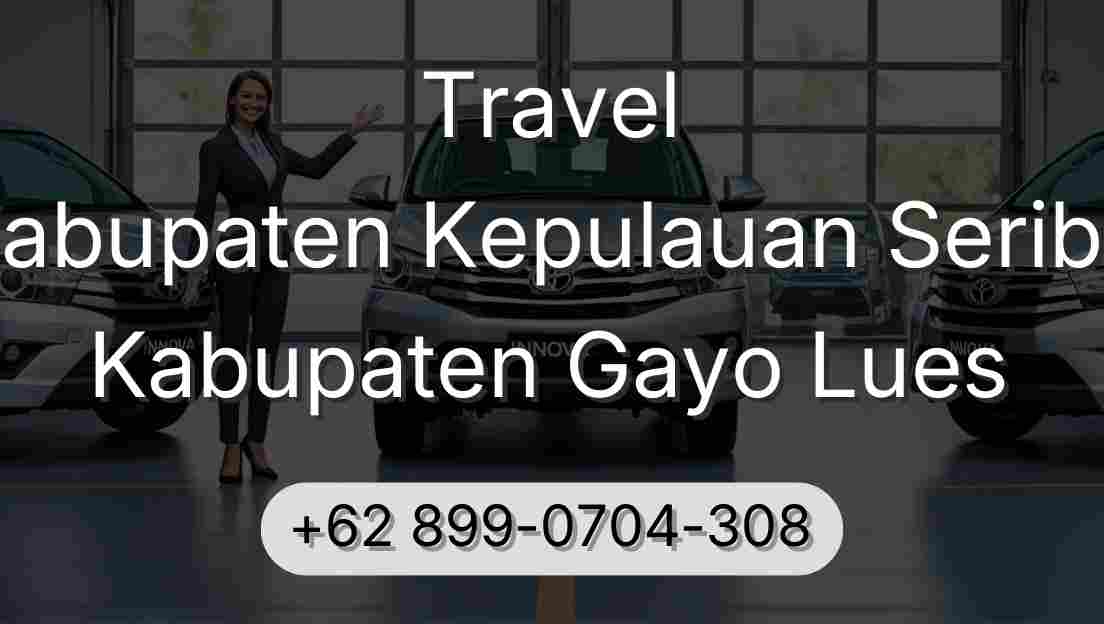 Travel Kabupaten Kepulauan Seribu Kabupaten Gayo Lues