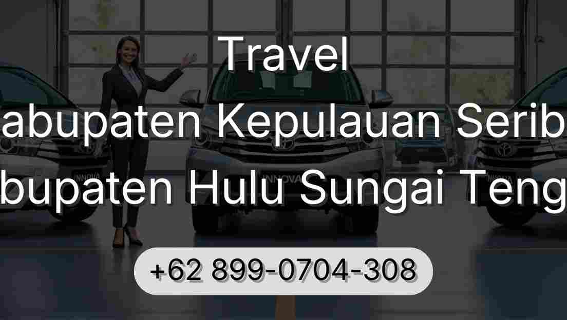 Travel Kabupaten Kepulauan Seribu Kabupaten Hulu Sungai Tengah