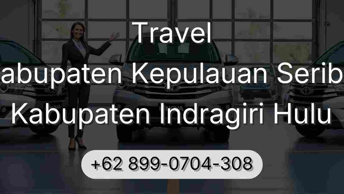 Travel Kabupaten Kepulauan Seribu Kabupaten Indragiri Hulu