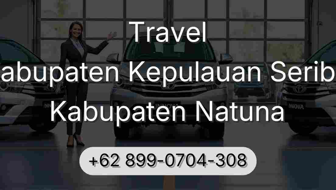 Travel Kabupaten Kepulauan Seribu Kabupaten Natuna
