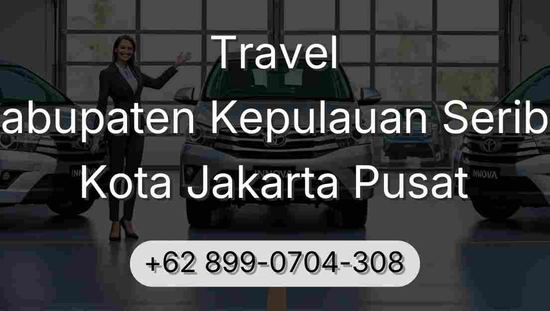 Travel Kabupaten Kepulauan Seribu Kota Jakarta Pusat