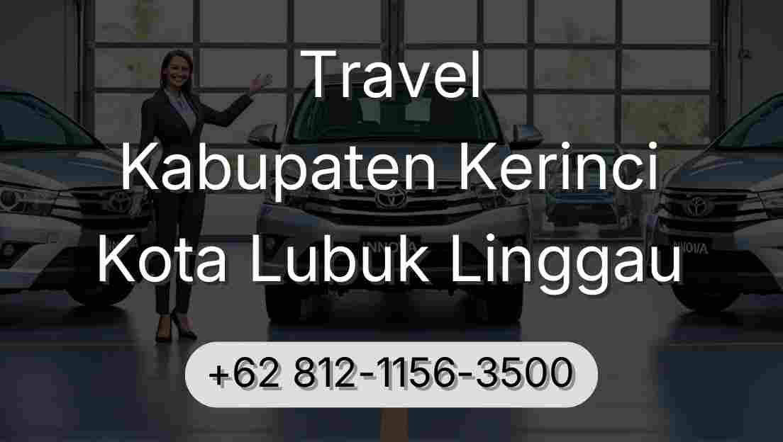 Travel Kabupaten Kerinci Kota Lubuk Linggau