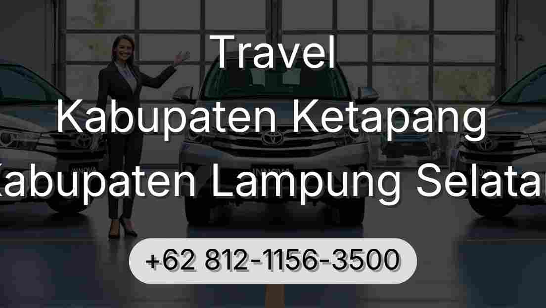 Travel Kabupaten Ketapang Kabupaten Lampung Selatan