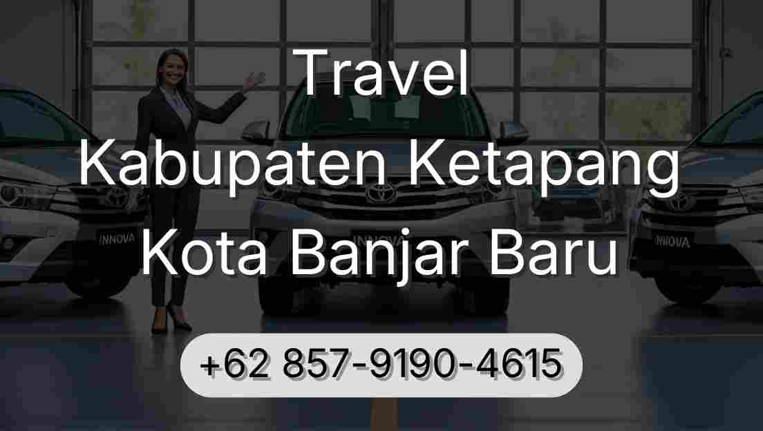 Travel Kabupaten Ketapang Kota Banjar Baru