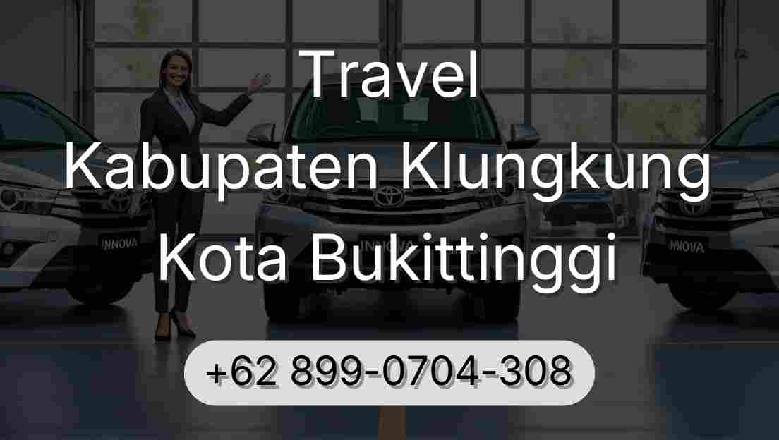 Travel Kabupaten Klungkung Kota Bukittinggi