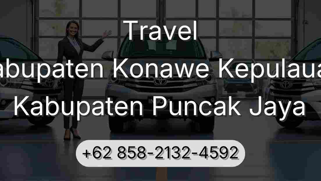 Travel Kabupaten Konawe Kepulauan Kabupaten Puncak Jaya
