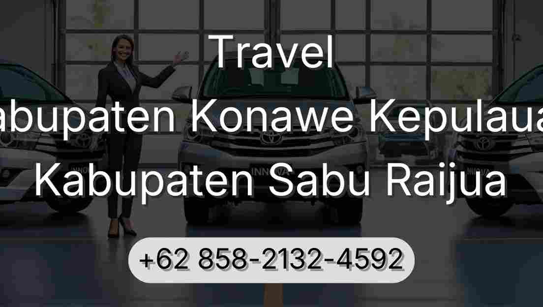 Travel Kabupaten Konawe Kepulauan Kabupaten Sabu Raijua