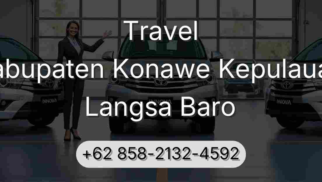 Travel Kabupaten Konawe Kepulauan Langsa Baro