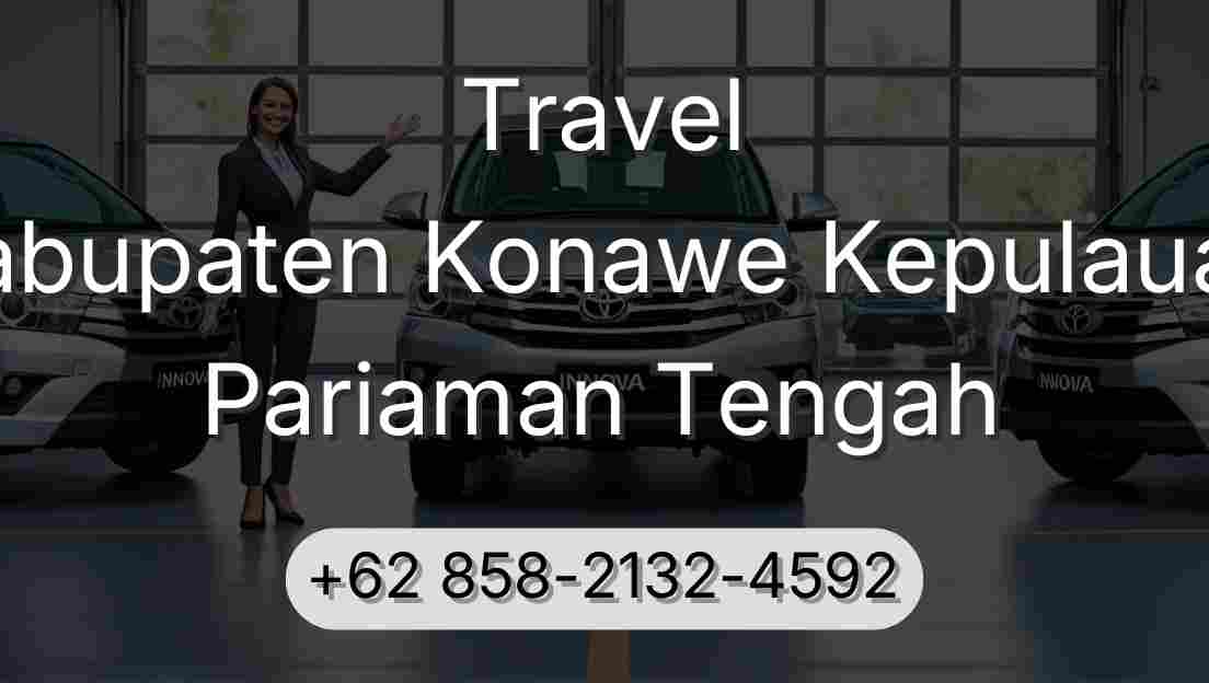 Travel Kabupaten Konawe Kepulauan Pariaman Tengah
