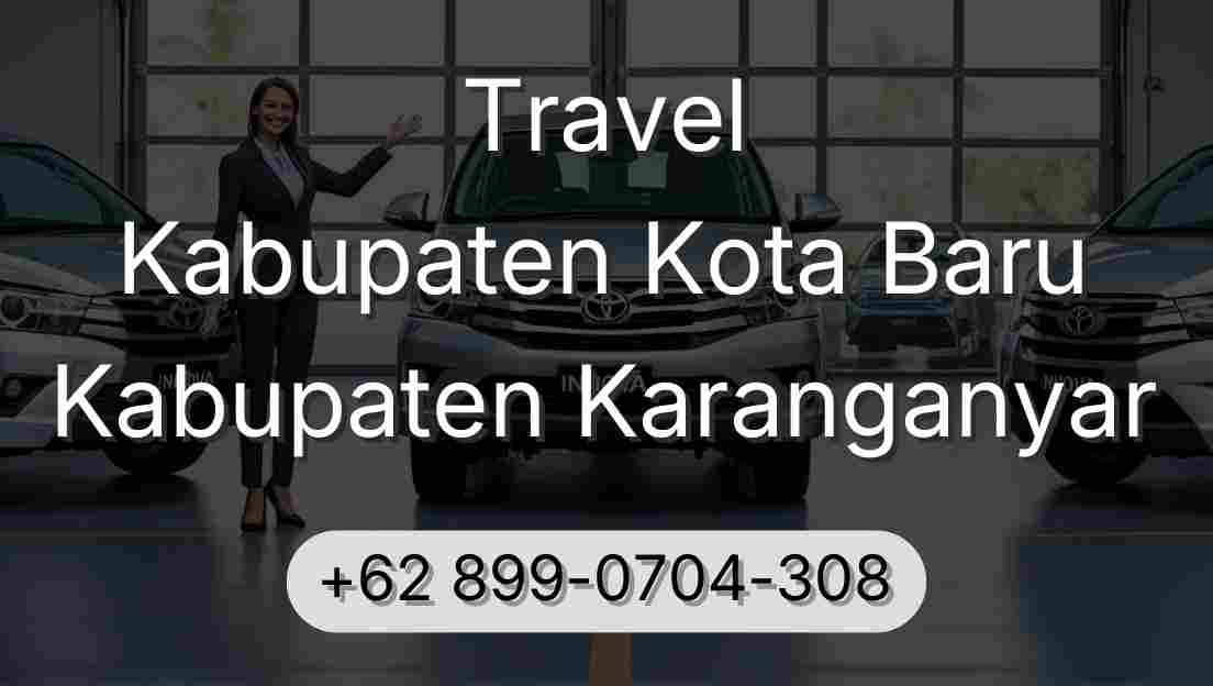 Travel Kabupaten Kota Baru Kabupaten Karanganyar