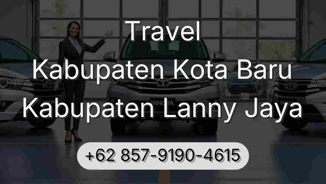 Travel Kabupaten Kota Baru Kabupaten Lanny Jaya