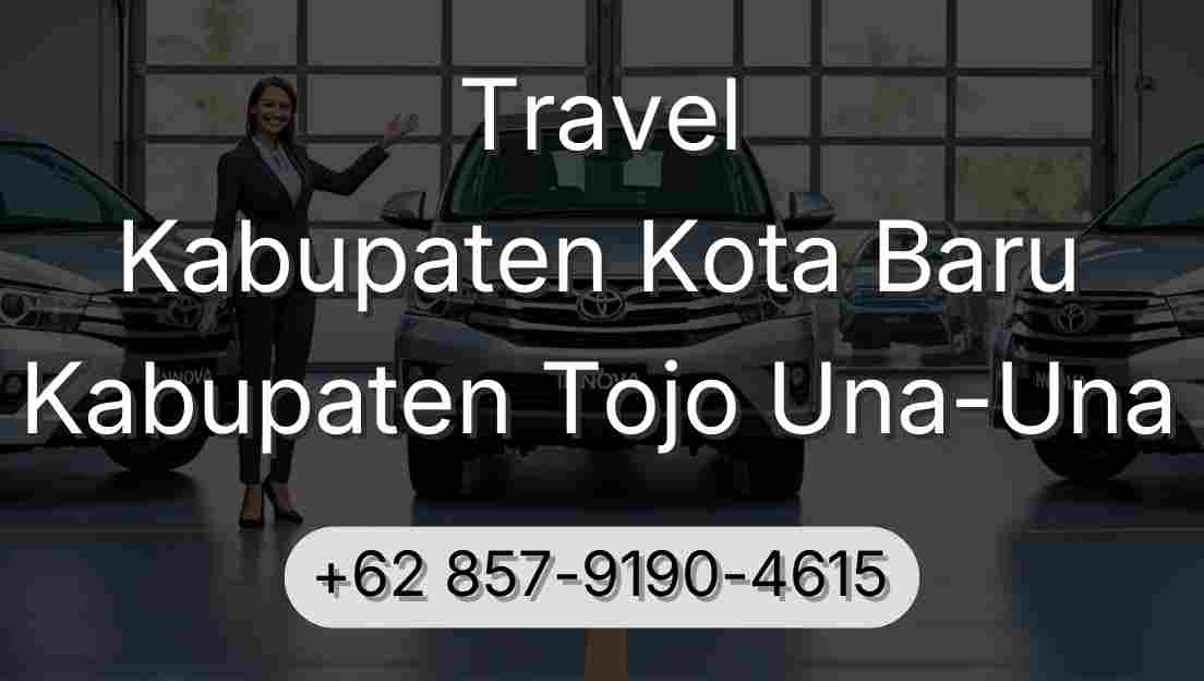 Travel Kabupaten Kota Baru Kabupaten Tojo Una-Una