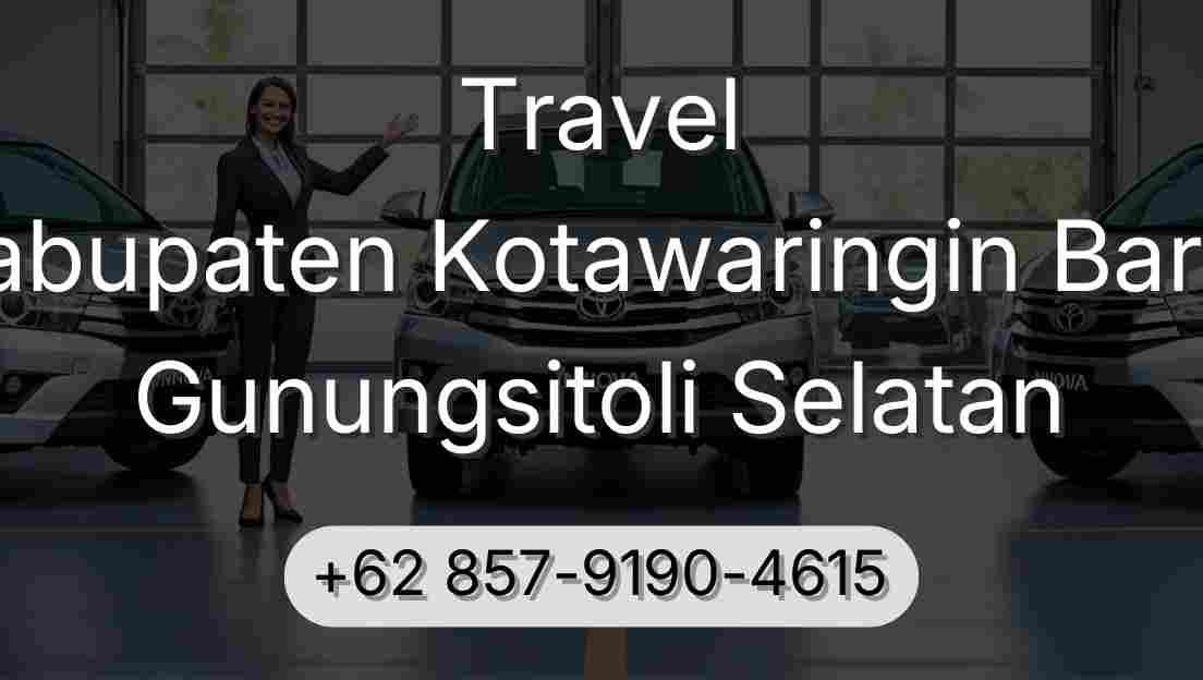 Travel Kabupaten Kotawaringin Barat Gunungsitoli Selatan