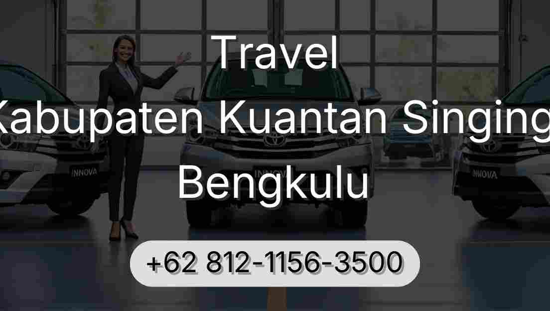 Travel Kabupaten Kuantan Singingi Bengkulu