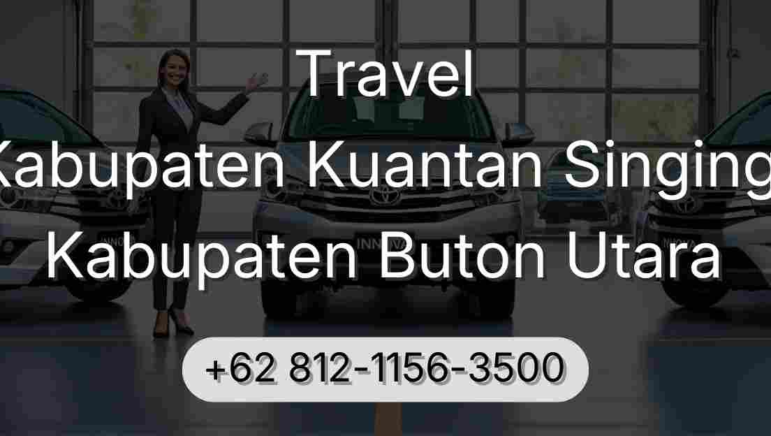 Travel Kabupaten Kuantan Singingi Kabupaten Buton Utara