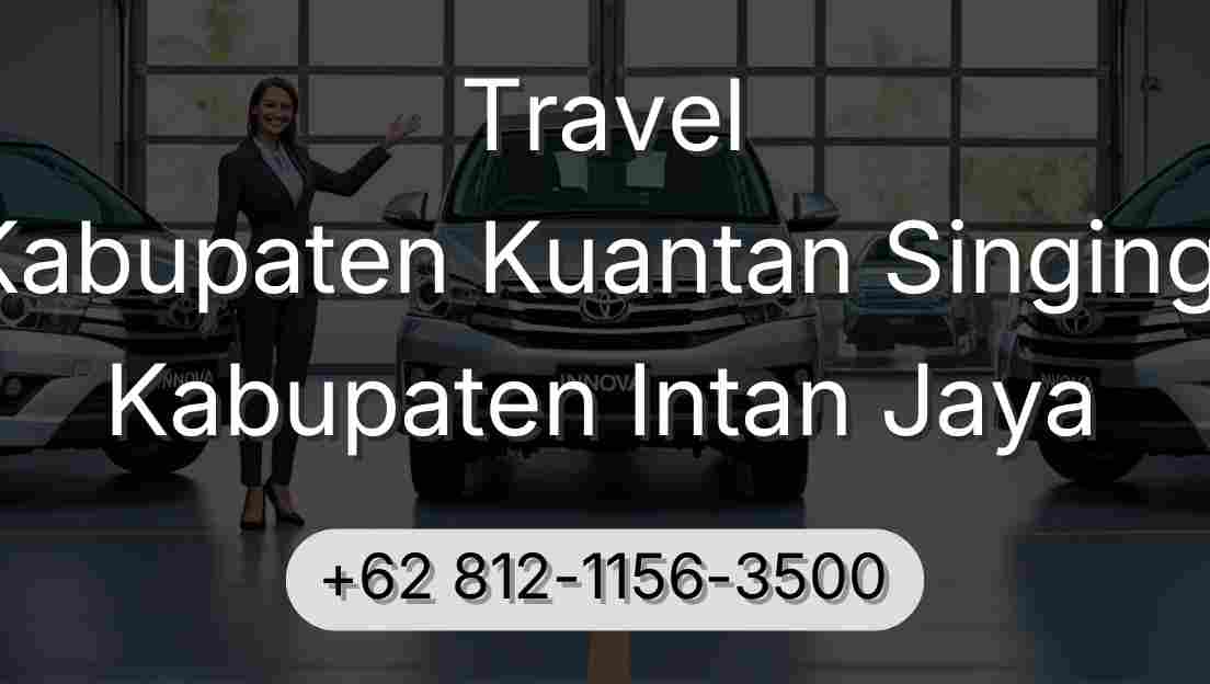 Travel Kabupaten Kuantan Singingi Kabupaten Intan Jaya