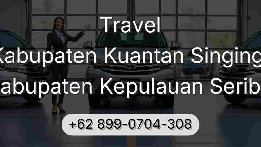 Travel Kabupaten Kuantan Singingi Kabupaten Kepulauan Seribu